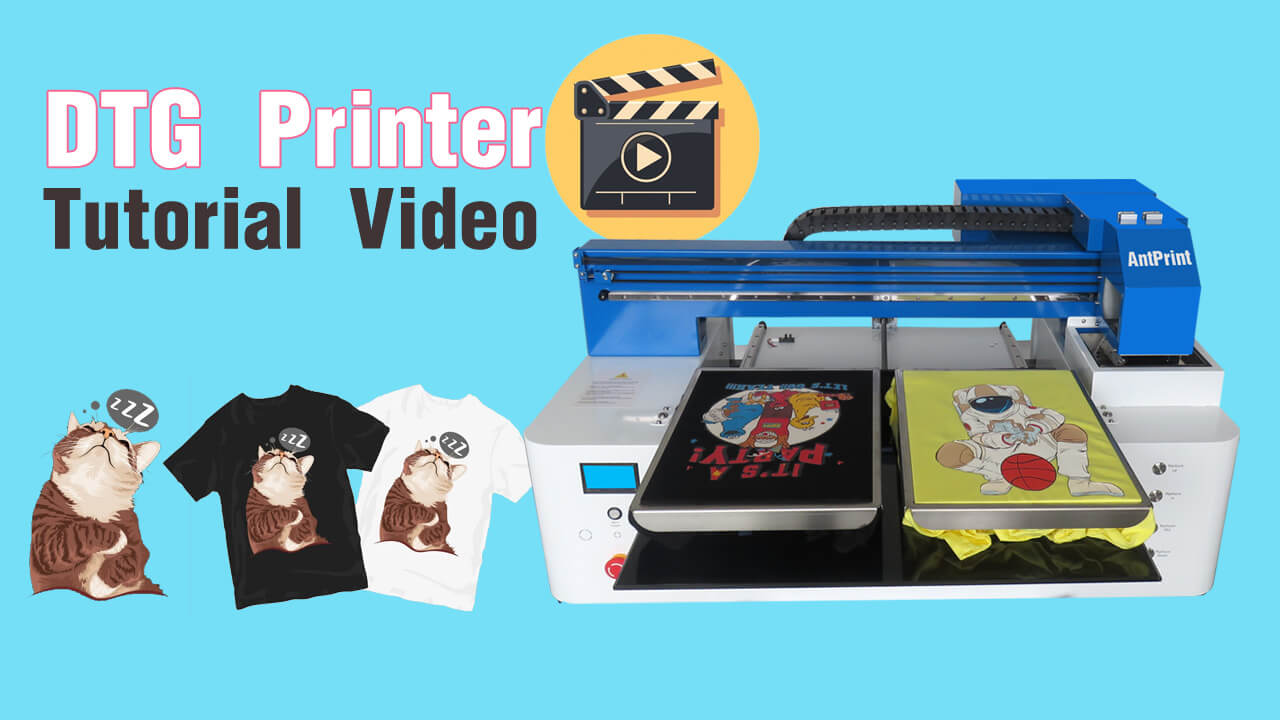 DTG Printer Tutorial Video AntPrint Specialized In The Printing